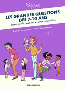 Grandes questions des 7-10 ans (Les)