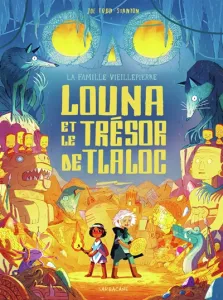 Louna et le trésor de Tlaloc