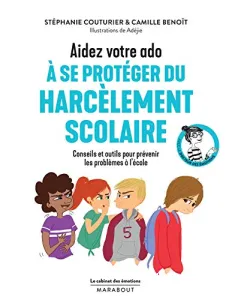 Aidez votre ado à se protéger du harcèlement scolaire