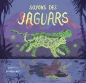 Soyons des jaguars