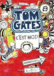 Tom Gates, c'est moi !