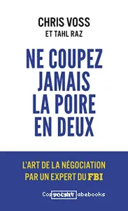 Ne coupez jamais la poire en deux