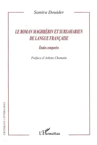 Le Roman maghrébin et subsaharien de langue française