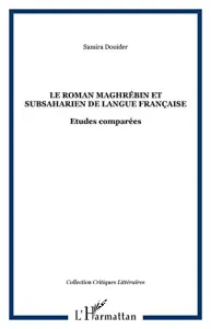 Le Roman maghrébin et subsaharien de langue française