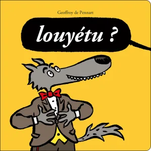 Louyétu ?