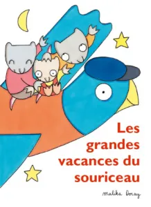 Les grandes vacances du souriceau