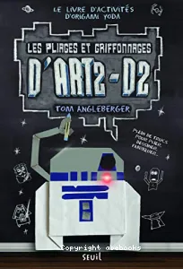 Les pliages et griffonnages d'Art2-D2