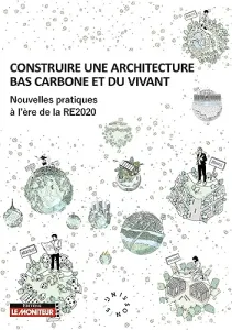 Construire une architecture bas carbone et du vivant