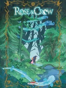 Rose & Crow Tome 1