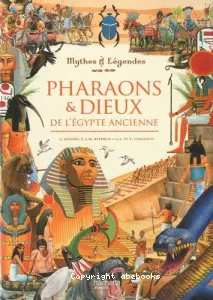 Pharaons & dieux de l'Égypte ancienne