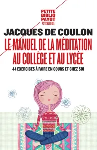 Le manuel de la méditation au collège et au lycée
