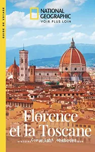 Florence et la Toscane