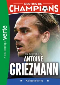 Une biographie d'Antoine Griezmann
