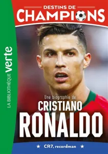 Une biographie de Cristiano Ronaldo