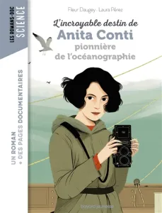 Incroyable destin d'Anita Conti, pionnière de l'océanographie (L')