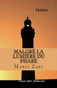 Malgré la lumière du phare