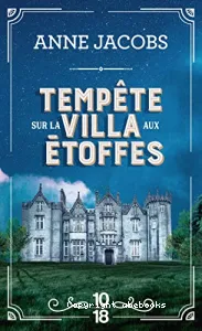 Tempête sur la villa aux étoffes