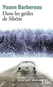 Dans les geôles de Sibérie