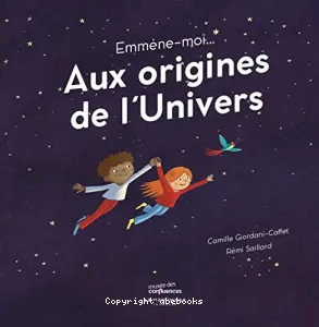 Emmène-moi... aux origines de l'Univers