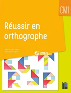 Réussir en orthographe