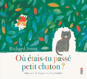 Où étais-tu passé, petit chaton ?