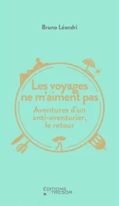 Les voyages ne m'aiment pas