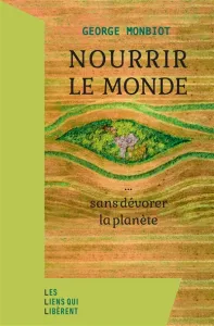 Nourrir le monde... sans dévorer la planète