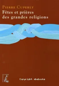 Fêtes et prières des grandes religions