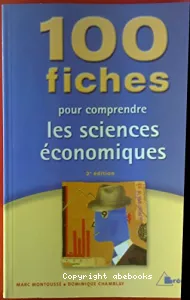 100 fiches pour comprendre les sciences économiques