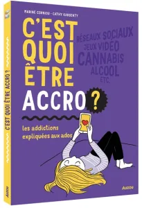 C'est quoi être accro ?