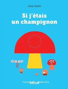 Si j'étais un champignon