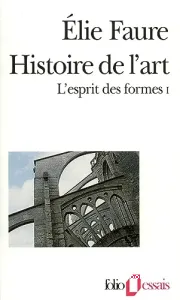 L'Esprit des formes ; Histoire de l'art