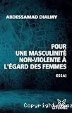 Pour une masculinité non violente à l'égard des femmes