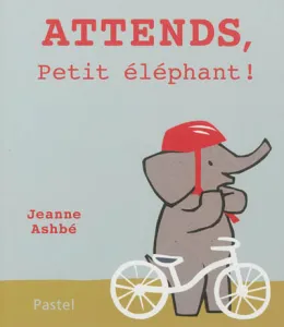 Attends, petit éléphant !