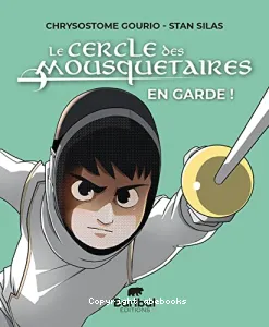 Le cercle des mousquetaires : en garde !