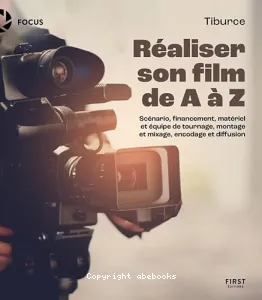 Réaliser son film de A à Z