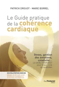 Guide pratique de la cohérence cardiaque (Le)