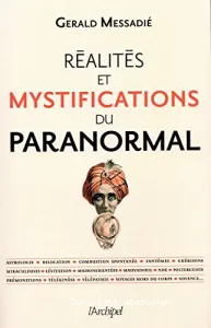 Réalités et mystifications du paranormal