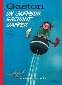 Un gaffeur sachant gaffer