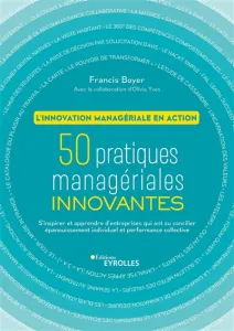 50 pratiques managériales innovantes