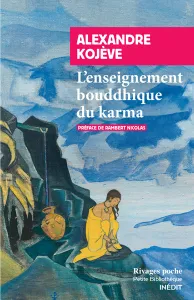 L'enseignement bouddhique du karma ; précédé d'un Dialogue entre Bouddha et Descartes