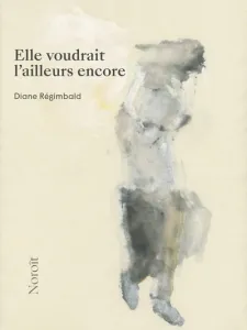 Elle voudrait l'ailleurs encore