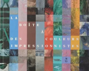 Boîte à couleurs des impressionnistes (La)