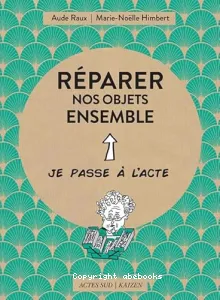 Réparer nos objets ensemble