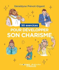 50 exercices pour développer son charisme