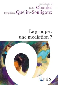 Groupe : une médiation ? (Le)