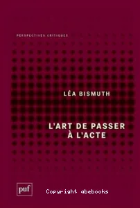 L'art de passer à l'acte