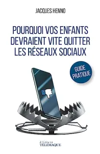 Pourquoi vos enfants devraient quitter les réseaux sociaux