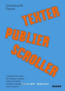 Texter, publier, scroller