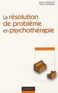 La Résolution de problème en psychothérapie